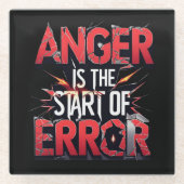 Anger is the Start of Error | Powerful Quote ガラスコースター (正面)
