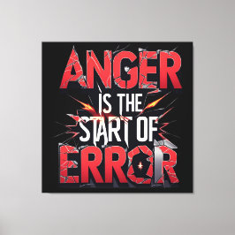 Anger is the Start of Error | Powerful Quote キャンバスプリント
