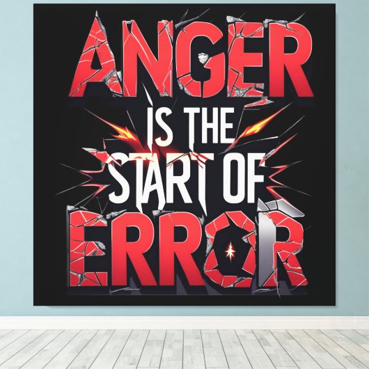 Anger is the Start of Error | Powerful Quote キャンバスプリント (インサイチュ (ウッドフロア))