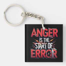 Anger is the Start of Error | Powerful Quote キーホルダー