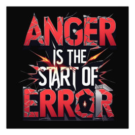 Anger is the Start of Error | Powerful Quote フォトプリント