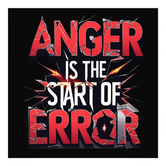 Anger is the Start of Error | Powerful Quote フォトプリント (正面)