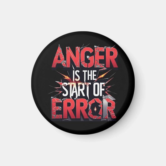 Anger is the Start of Error | Powerful Quote マグネット (正面)