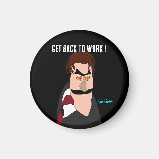 Angry boss - Get back to work ! puppet マグネット (正面)