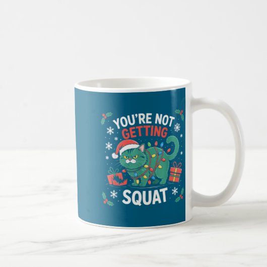 Angry Christmas Cat You're Not Getting Squat Holid コーヒーマグカップ (右)