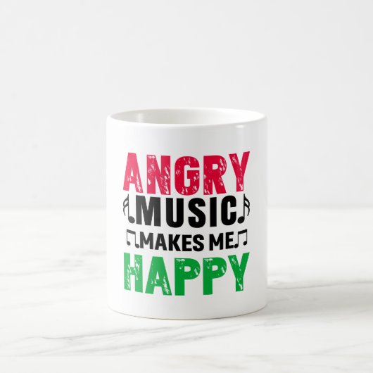 Angry Music Makes Me Happy Coffee Mug コーヒーマグカップ (中央)