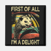 Angry Ossum Driving Funny Quote First Of All I'm A マグネット (正面)