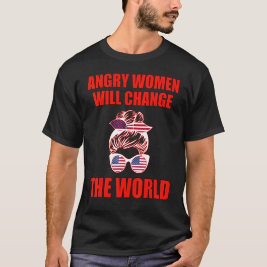 Angry Women Will Change The World 1 Tシャツ (正面)