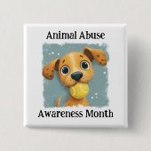 Animal Abuse Awareness Month Pinback 缶バッジ (正面)