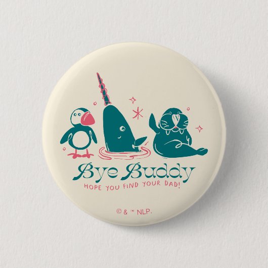 Animal Friends - Bye Buddyあなたのパパ 缶バッジ (正面)