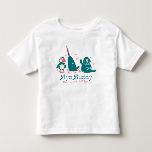 Animal Friends - Bye Buddy Hope You Find Your Dad トドラーTシャツ (正面)