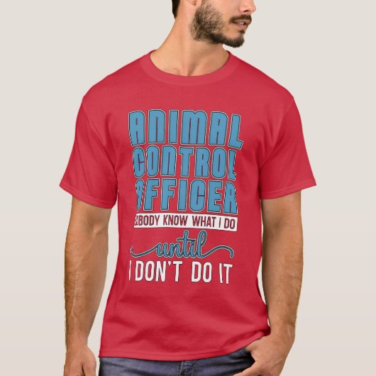 Animal Officer Animal Control Dog Catcher Officer Tシャツ (正面)