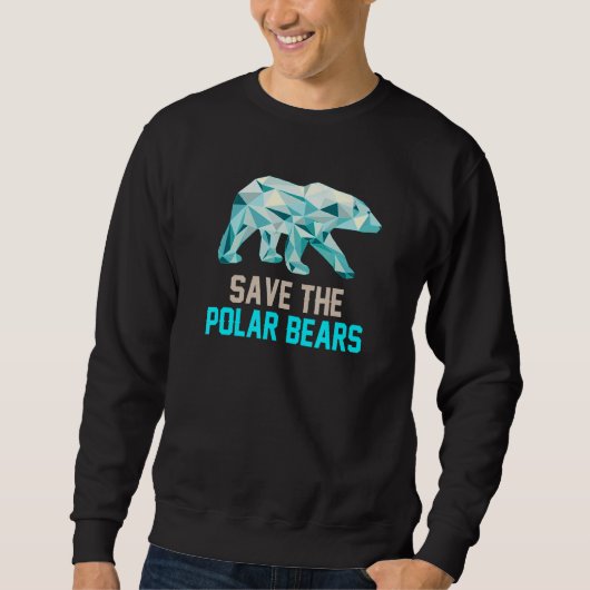 Animal Rights Save The Polar Bears Protect World A スウェットシャツ (正面)