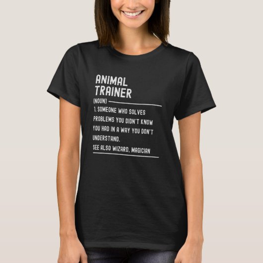 Animal Trainer Definition Job Title Tシャツ (正面)