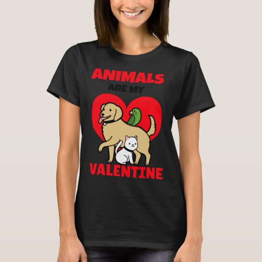 Animals Are My Valentine s Day Dog Cat  Veterinari Tシャツ (正面)