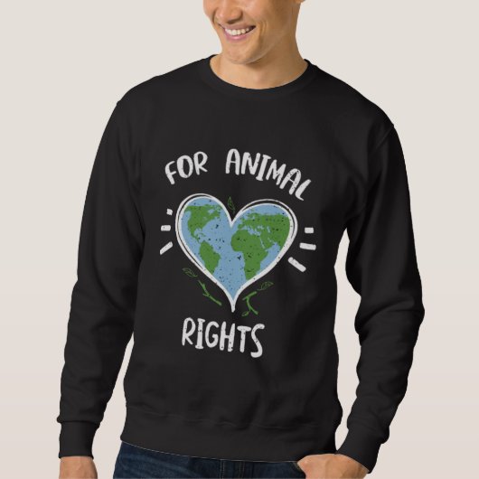 Animals for Animal Rights  Earth Day Sayings スウェットシャツ (正面)