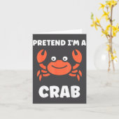 Animals Funny Crabs Quote Pretend I'm A Crab  カード (黄色い花)