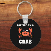 Animals Funny Crabs Quote Pretend I'm A Crab  キーホルダー (正面)