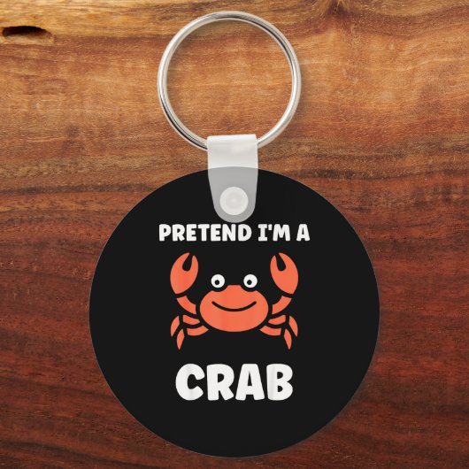 Animals Funny Crabs Quote Pretend I'm A Crab  キーホルダー (正面)