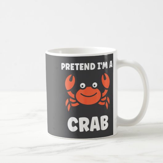 Animals Funny Crabs Quote Pretend I'm A Crab  コーヒーマグカップ (右)