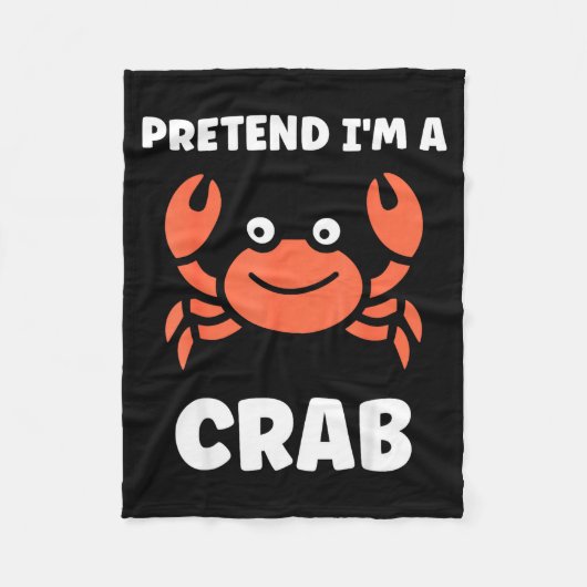 Animals Funny Crabs Quote Pretend I'm A Crab  フリースブランケット (正面)