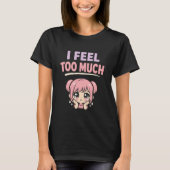Anime Anxiety Overthinking Weeb Kawaii Overthinker Tシャツ (正面)