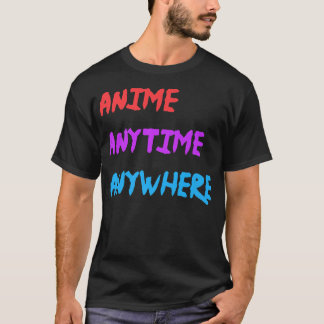 Anime Anytime Anywhere Funny Quote Premium Tシャツ
