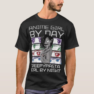 Anime By Day Creepypasta Girl By Night,かわいいAni Tシャツ