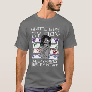 Anime By Day Creepypasta Girl By Night,かわいいAni Tシャツ