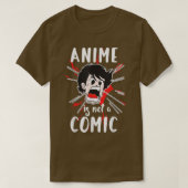 Anime Is Not A Comic Japan Otaku Anime Slogan Tシャツ (デザイン正面)