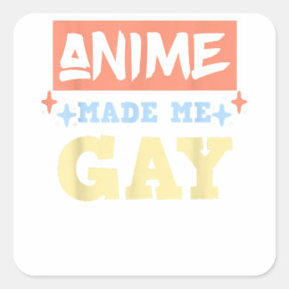 Anime Made MeゲイおもしろいミームLBGTQゲイプライド スクエアシール