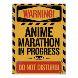 "Anime Marathon In Progress | Do Not Disturb" ポスター