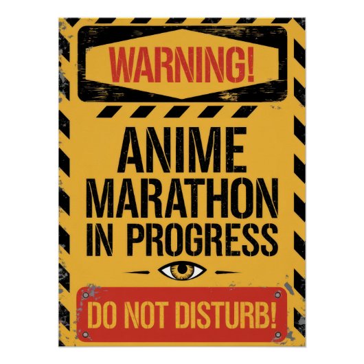 "Anime Marathon In Progress | Do Not Disturb" ポスター (正面)