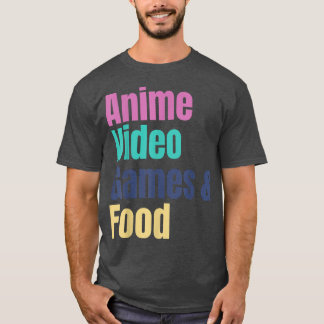 Anime Video Games & Food Tシャツ