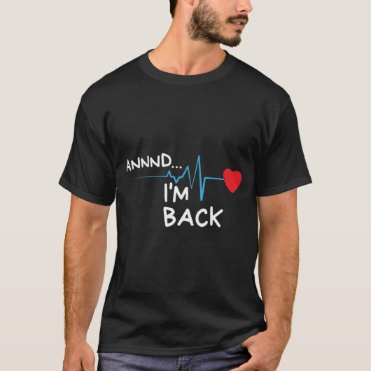 Annd I'm Backハート攻撃生存者 Tシャツ (正面)