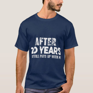 Anniversary gifts for husband  Funny  20 Years Tシャツ