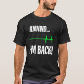 Annnd I'm Back Heart Attack Survivor Cardiac Surge Tシャツ (正面)