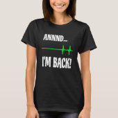 Annnd I'm Back Heart Attack Survivor Cardiac Surge Tシャツ (正面)