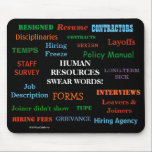 Annoying But Funny Human Resources HR Joke Gift マウスパッド<br><div class="desc">The most annoying Human Resources mouse mat - or your money back!</div>
