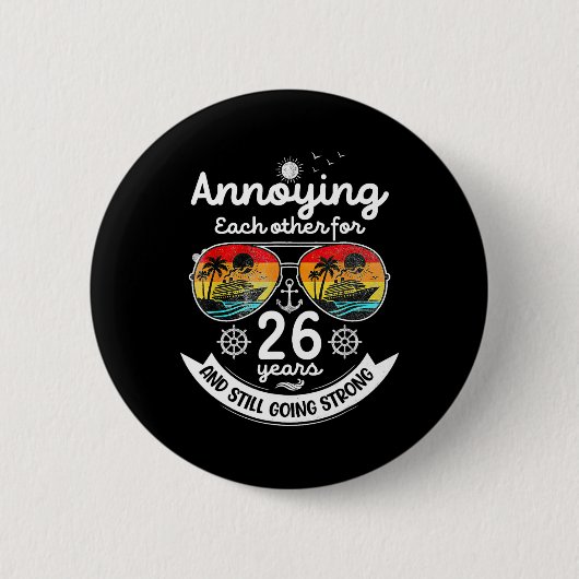 Annoying Each Other 26 Year 26th Wedding Anniversa 缶バッジ (正面)