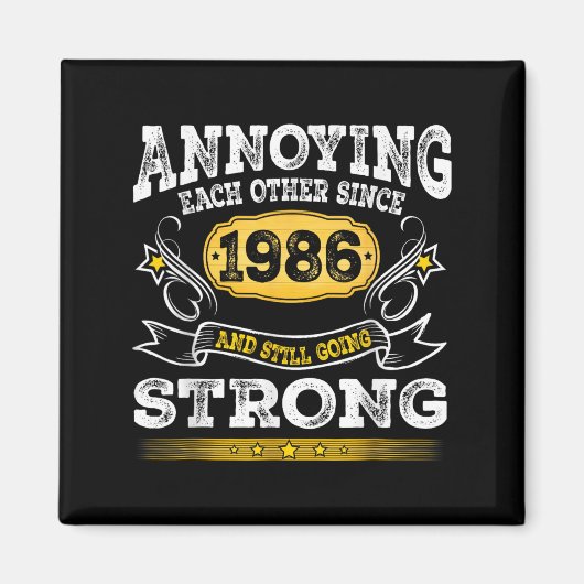 Annoying Each Other Since 1986 Wedding Anniversary マグネット (正面)