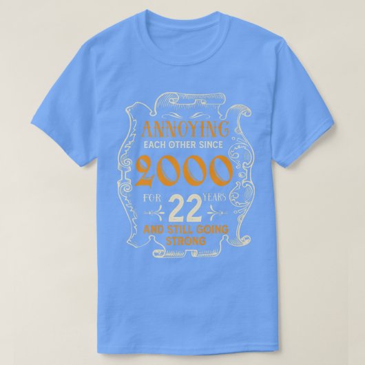 Annoying Each Other Since 2000 22 Years Wedding An Tシャツ (デザイン正面)