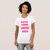Anotha Mistaの親友のTシャツからのSistas Tシャツ (正面フル)
