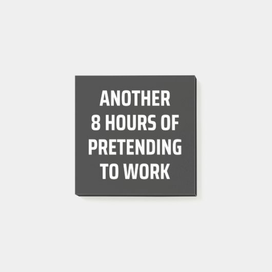another 8 hours of pretending to work ポストイット (正面)