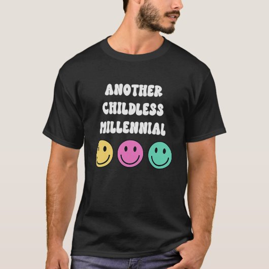 Another Childless Millennial Kid Free No Children Tシャツ (正面)