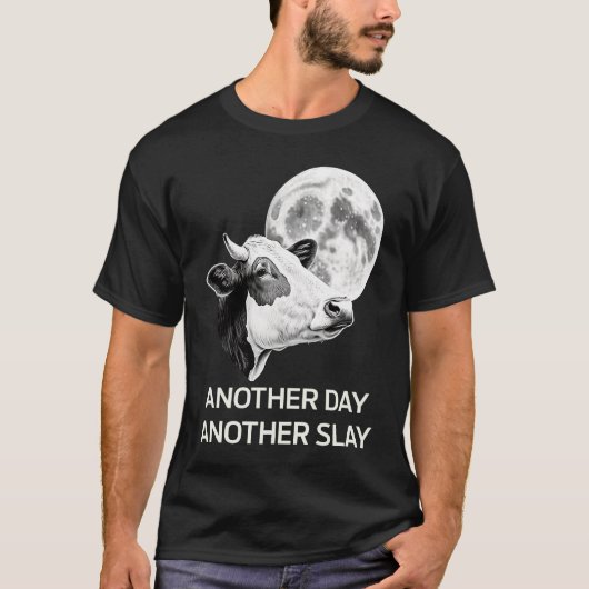Another Day Another Slay Cow Moon Motivational Quo Tシャツ (正面)