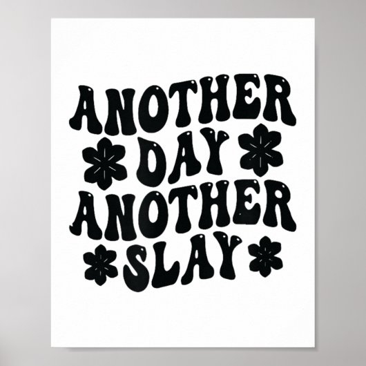 Another Day Another Slay Motivational Cool And Tre ポスター (正面)