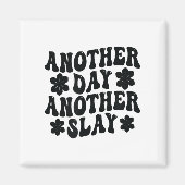 Another Day Another Slay Motivational Cool And Tre マグネット (正面)