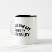 Another Fine Day Ruined by Responsibility Funny ツートーンマグカップ (正面左)