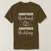 Another Weekend Another Wedding Wedding Proposal M Tシャツ (デザイン正面)